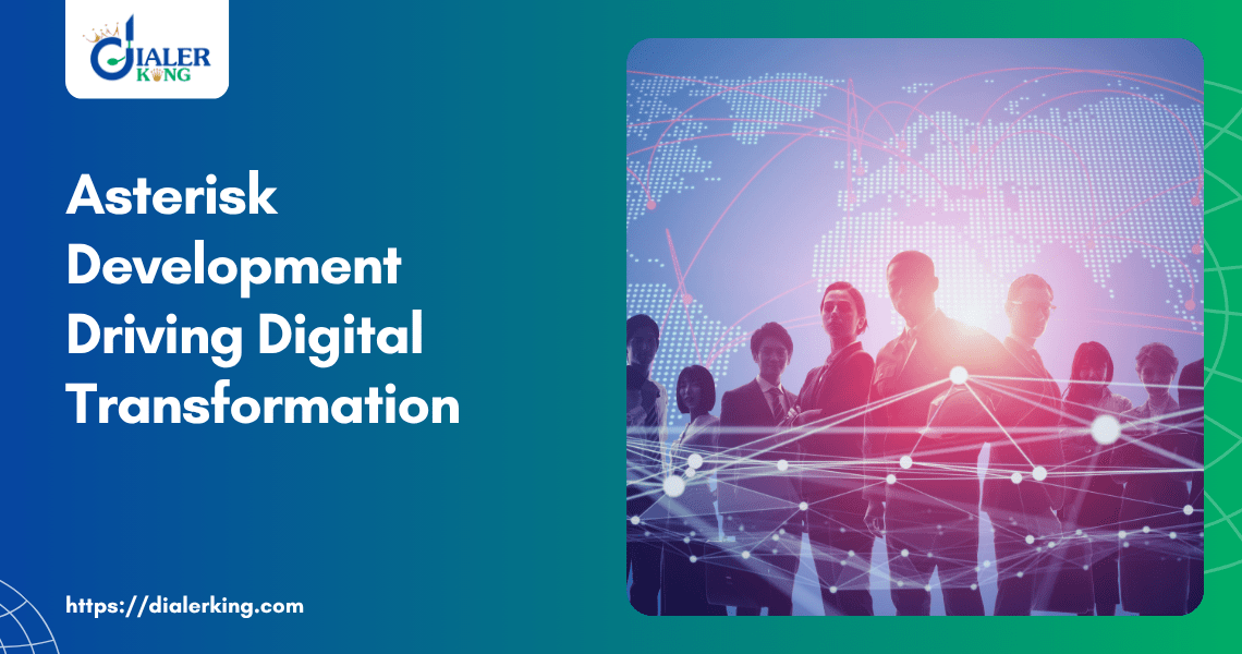 Asterisk Development Driving Digital Transformation