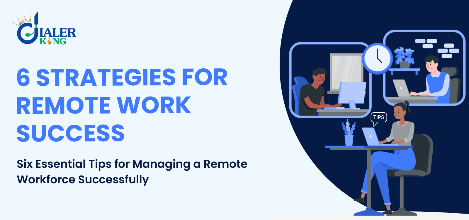 Six-Essential-Tips-for-Managing-a-Remote-Workforce-Successfully