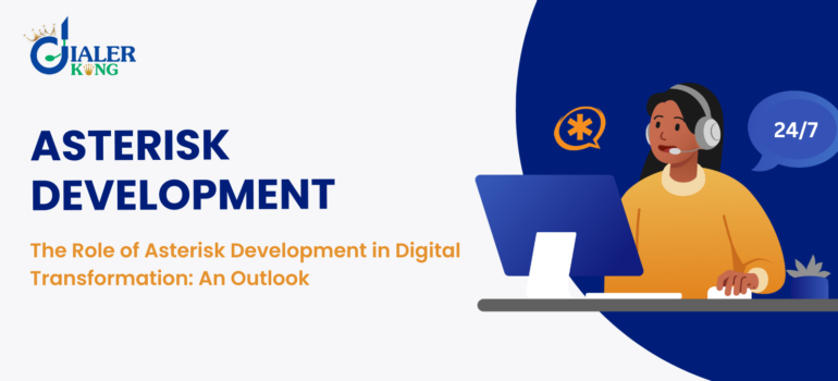 The Role of Asterisk Development in Digital Transformation: An Outlook