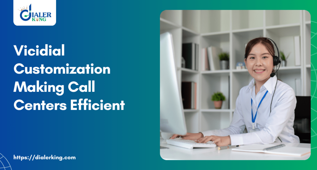 Vicidial Customization Making Call Centers Efficient