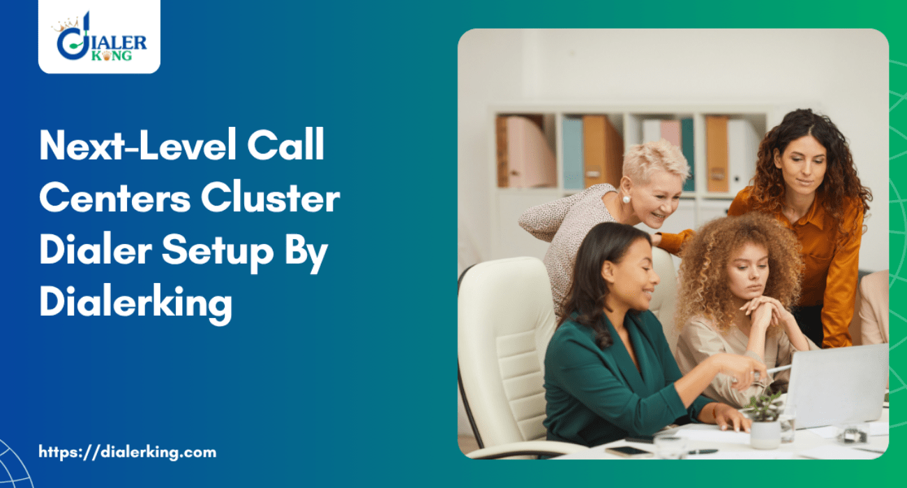 Next-Level Call Centers Cluster Dialer Setup By Dialerking