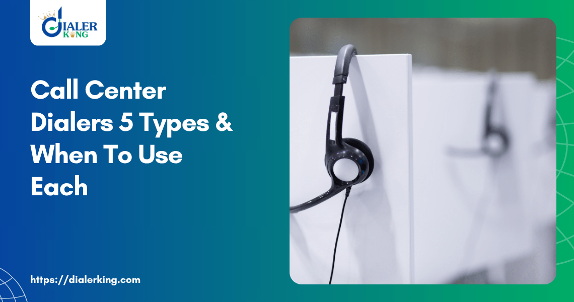 Call Center Dialers 5 Types & When To Use Each