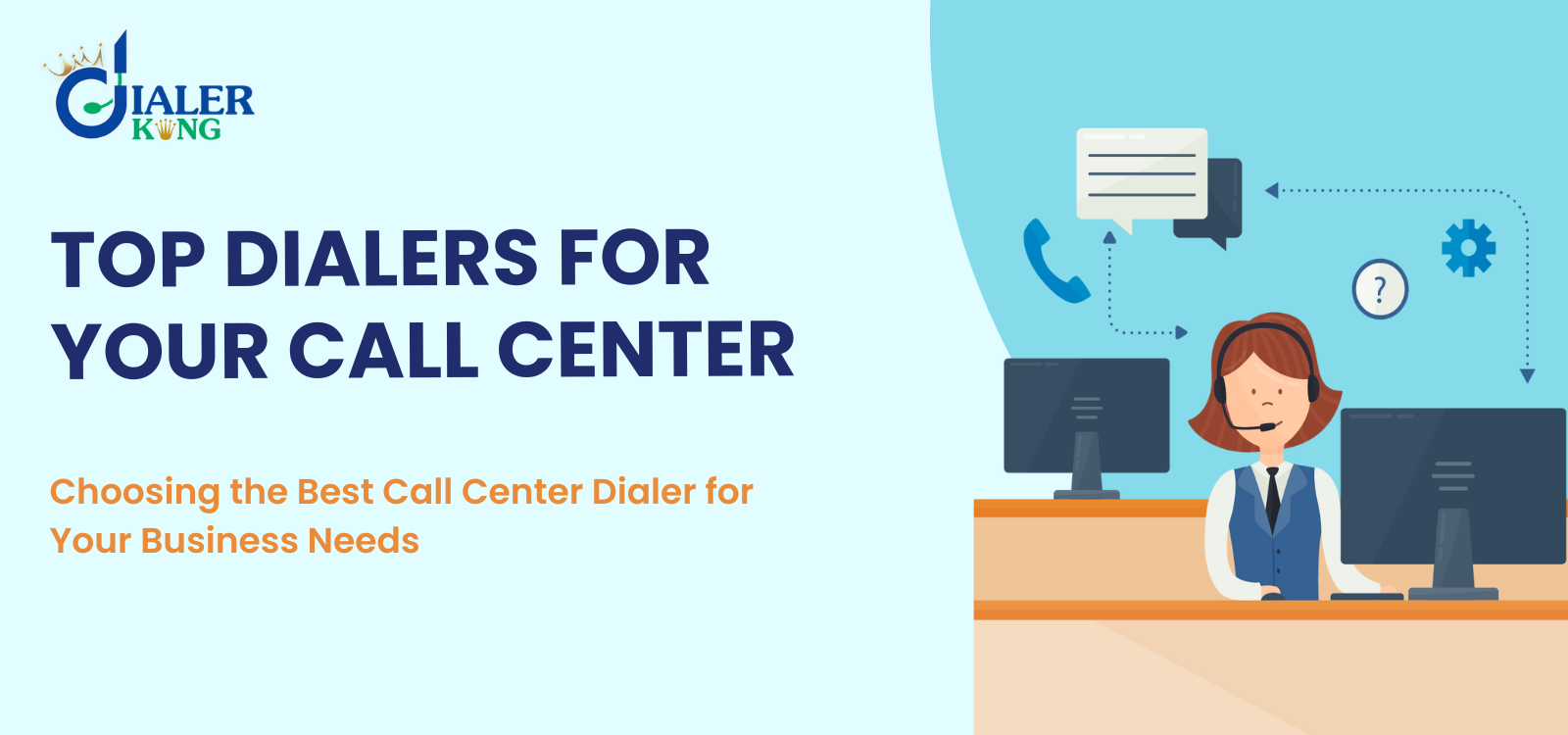 Choosing the Best Call Center Dialer for Your Business Needs