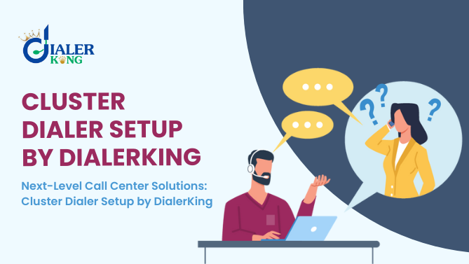 Next-Level-Call-Center-Solutions-Cluster-Dialer-Setup-by-DialerKing
