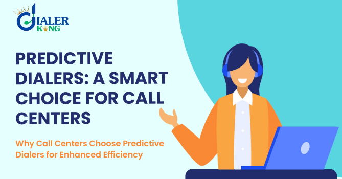 Why Call Centers Choose Predictive Dialers for Enhanced Efficiency