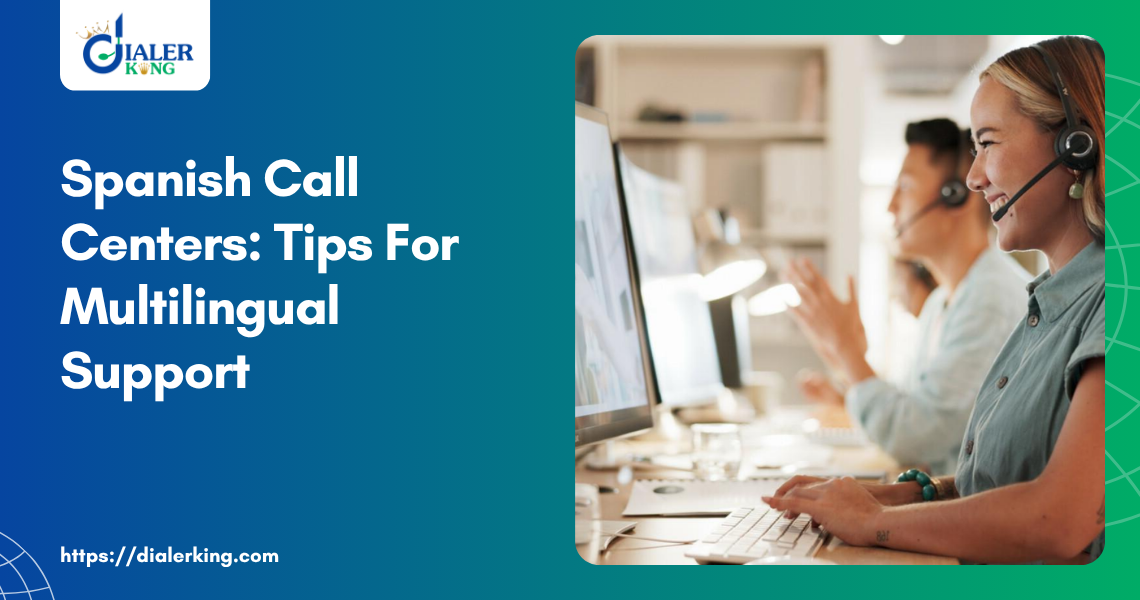 Spanish Call Centers_ Tips For Multilingual Support