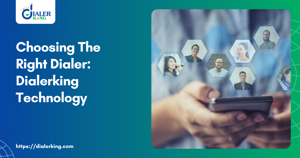 Choosing The Right Dialer_ Dialerking Technology