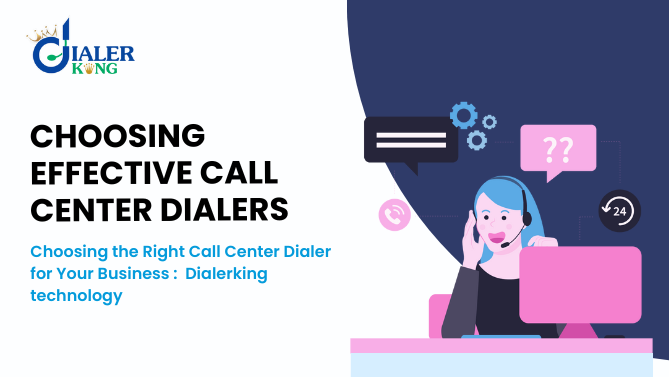 Choosing-the-Right-Call-Center-Dialer-for-Your-Business-Dialerking-technology.