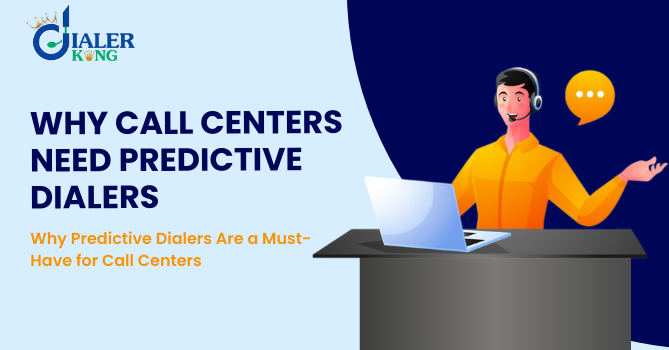 Why Predictive Dialers Are a Must-Have for Call Centers