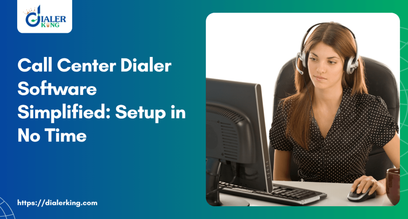 Call Center Dialer Software Simplified_ Setup in No Time