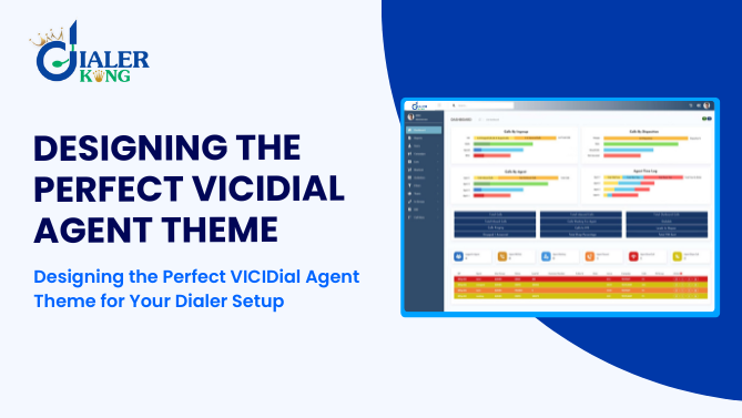 Designing-the-Perfect-VICIDial-Agent-Theme-for-Your-Dialer-Setup