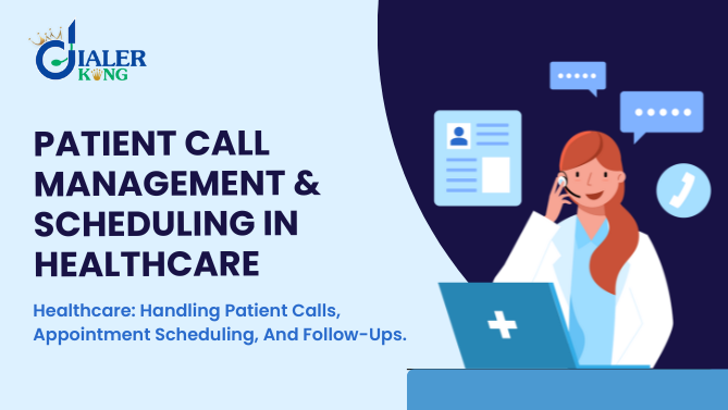 Healthcare Handling Patient Calls, Appointment Scheduling, And Follow-Ups.