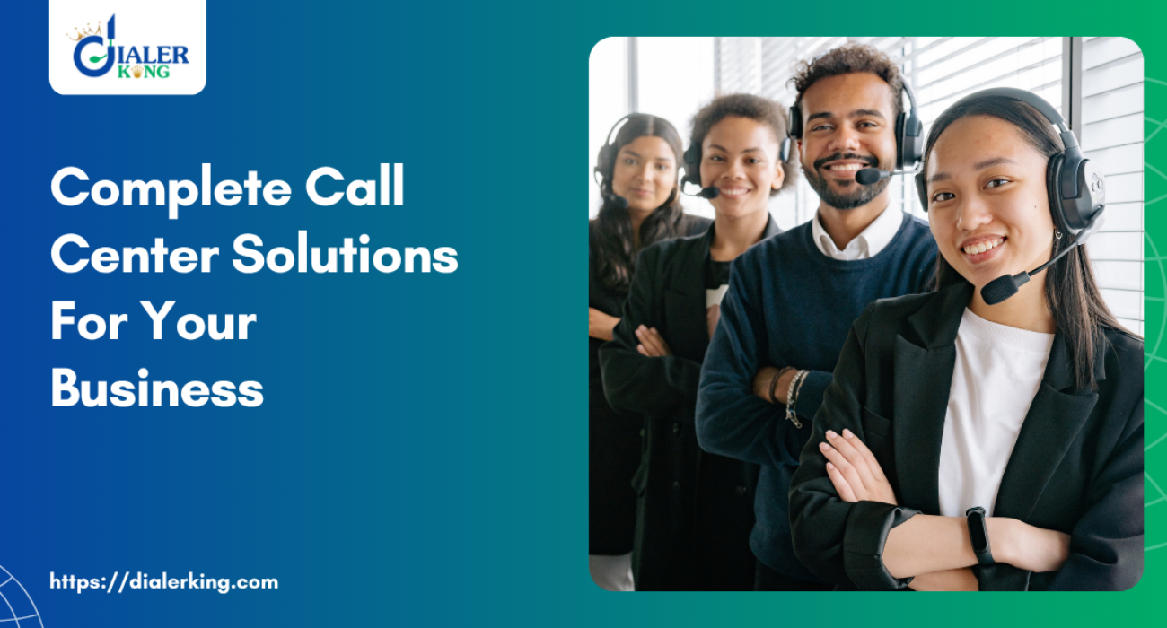 Complete Call Center Solutions For Your Business