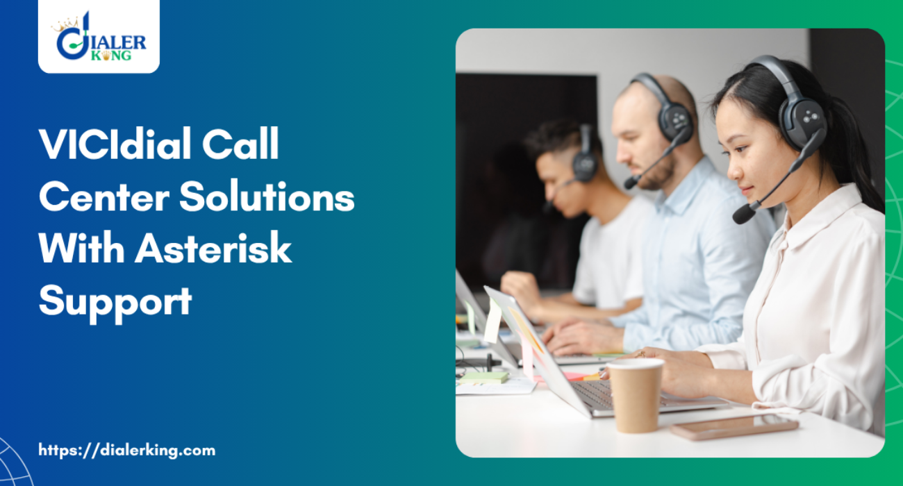 VICIDIAL CALL CENTER SOLUTIONS WITH ASTERISK SUPPORT