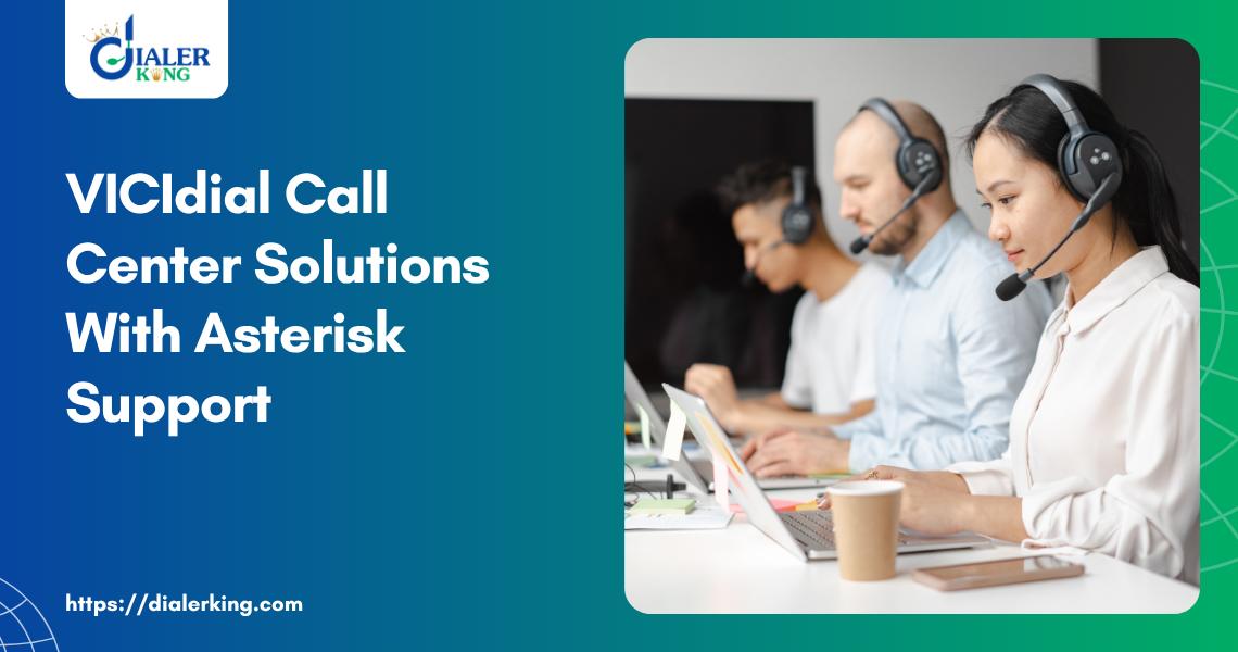 VICIDIAL CALL CENTER SOLUTIONS WITH ASTERISK SUPPORT