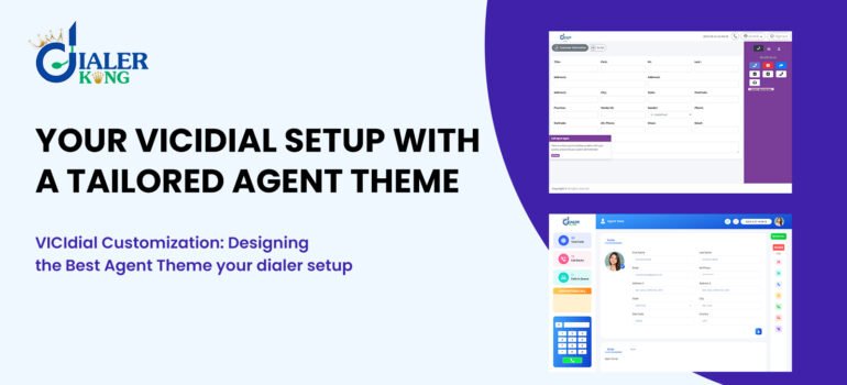 VICIdial Customization: Designing the Best Agent Theme your dialer setup