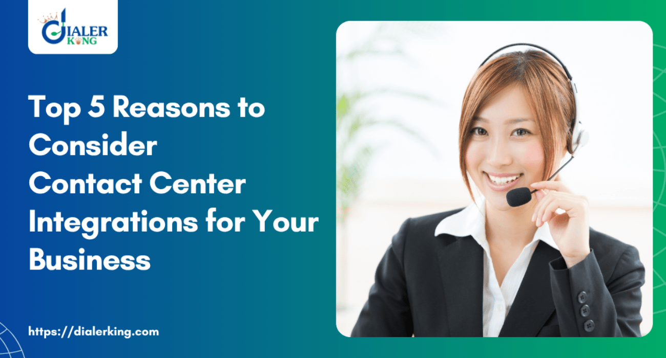 Top 5 Reasons to Consider Contact Center Integrations for Your Business