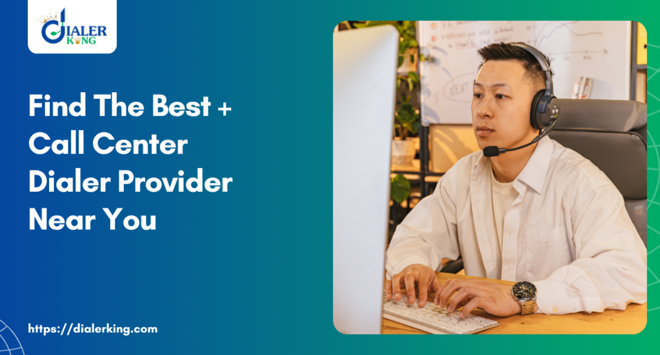 Find The Best + Call Center Dialer Provider Near You