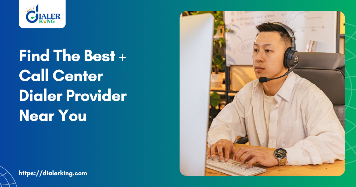 Find The Best + Call Center Dialer Provider Near You