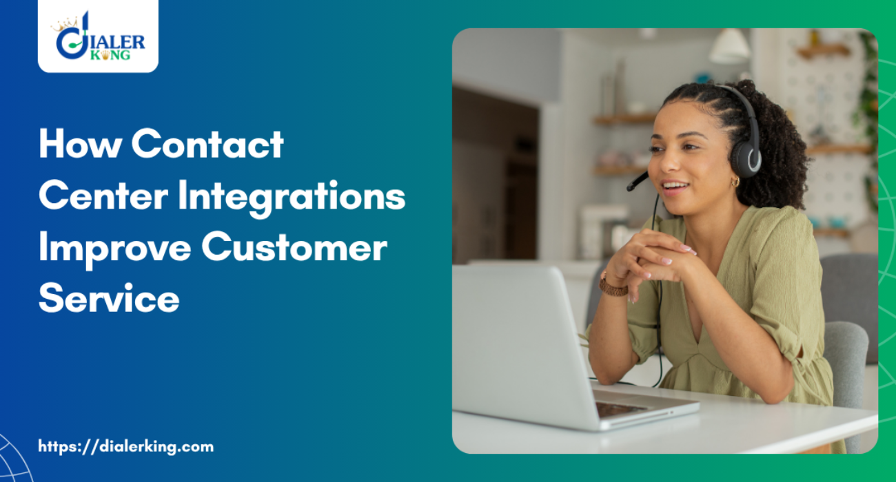 HOW CONTACT ... CENTER INTEGRATIONS IMPROVE CUSTOMER SERVICE