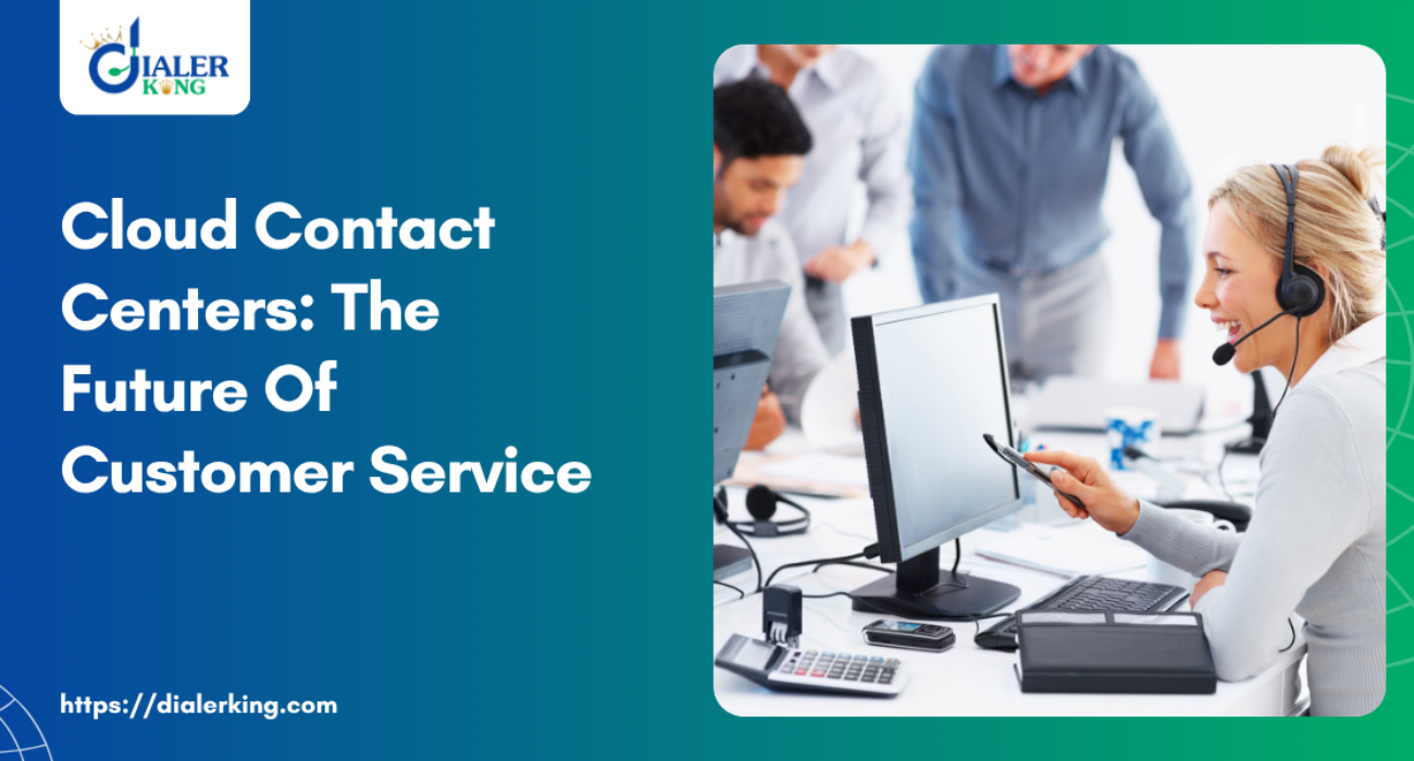 Cloud Contact Centers_ The Future Of Customer Service