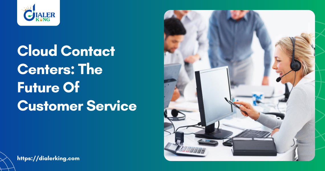 Cloud Contact Centers_ The Future Of Customer Service