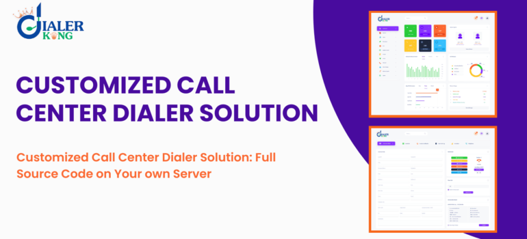 Customized Call Center Dialer Solution: Full Source Code on Your own Server