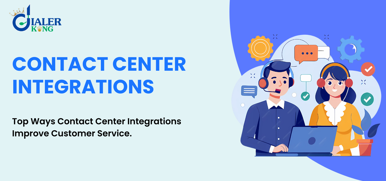 Top Ways Contact Center Integrations Improve Customer Service.