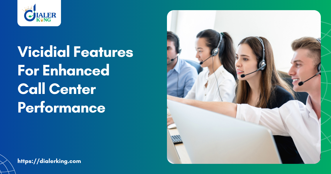 VICIDIAL FEATURES FOR ENHANCED CALL CENTER PERFORMANCE