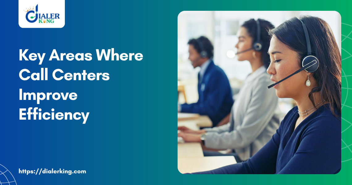 Key Areas Where Call Centers Improve Efficiency