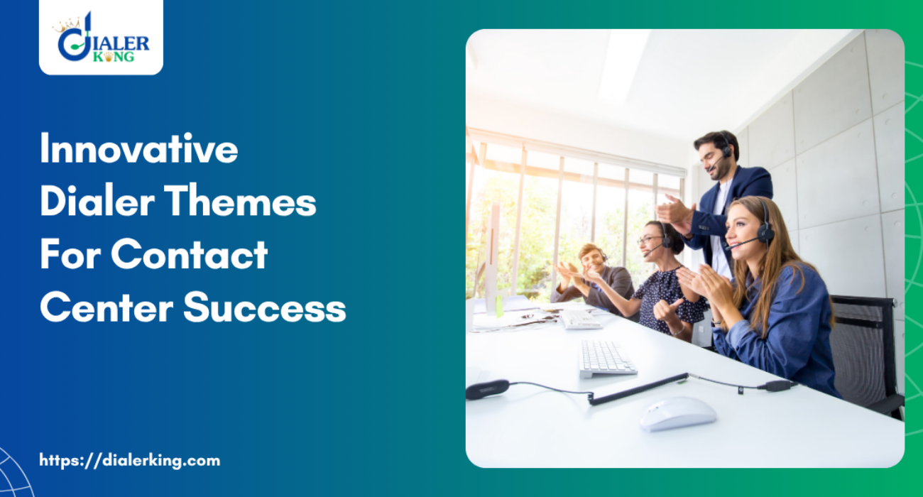 Innovative Dialer Themes For Contact Center Success