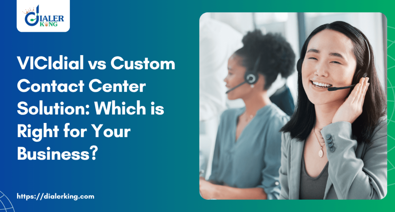 VICIdial vs Custom Contact Center Solution_ Which is Right for Your Business