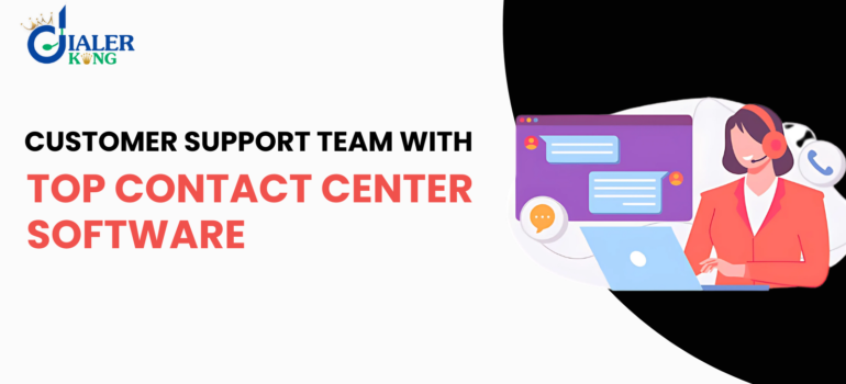 Upgrade Your Customer Support with Top Contact Center Software