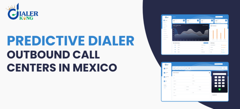 How Predictive Dialer Can Help Grow Outbound Call Centers Campaigns Business in Mexico