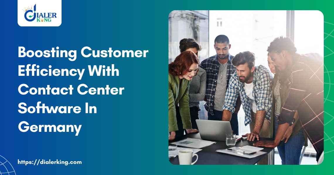 Boosting Customer Efficiency With Contact Center Software In Germany