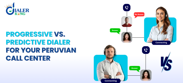 Progressive vs. Predictive Dialer: Which is Better for Your Peruvian Call Center?