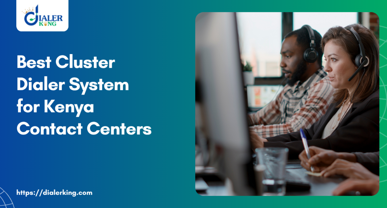 Best Cluster Dialer System for Kenya Contact Centers