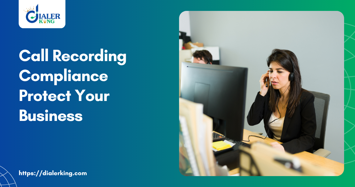 Call Recording Compliance Protect Your Business