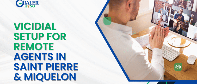 The best way to set up vicidial for Remote Agent in saint Pierre and Miquelon (1)