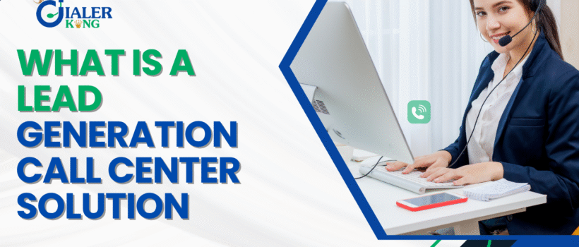 What-Is-a-Lead-Generation-Call-Center-What-They-Are-Why-They-Matter-3.