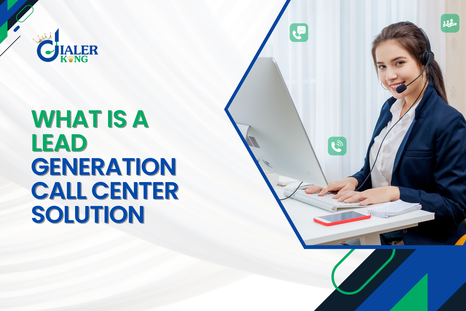 What Is a Lead Generation Call Center_ What They Are & Why They Matter.