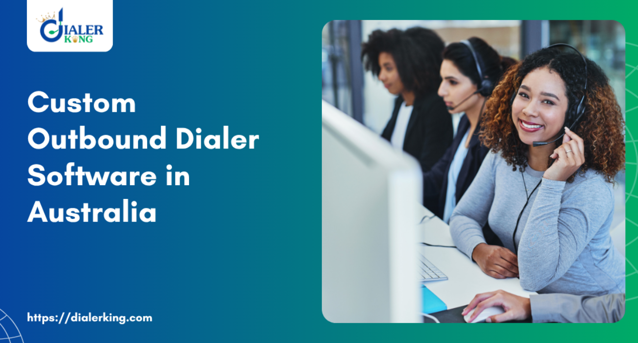 Custom Outbound Dialer Software in Australia
