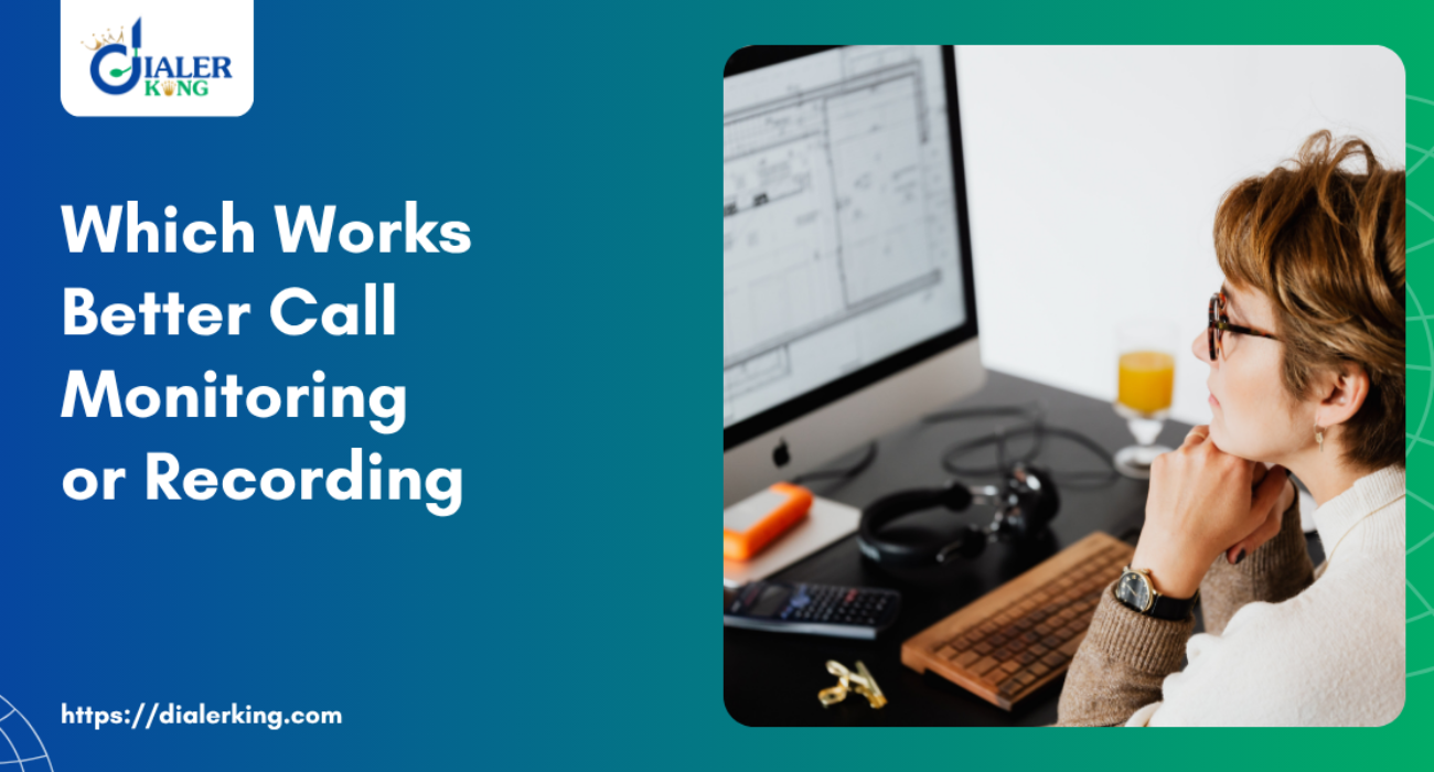 Which Works Better Call Monitoring or Recording