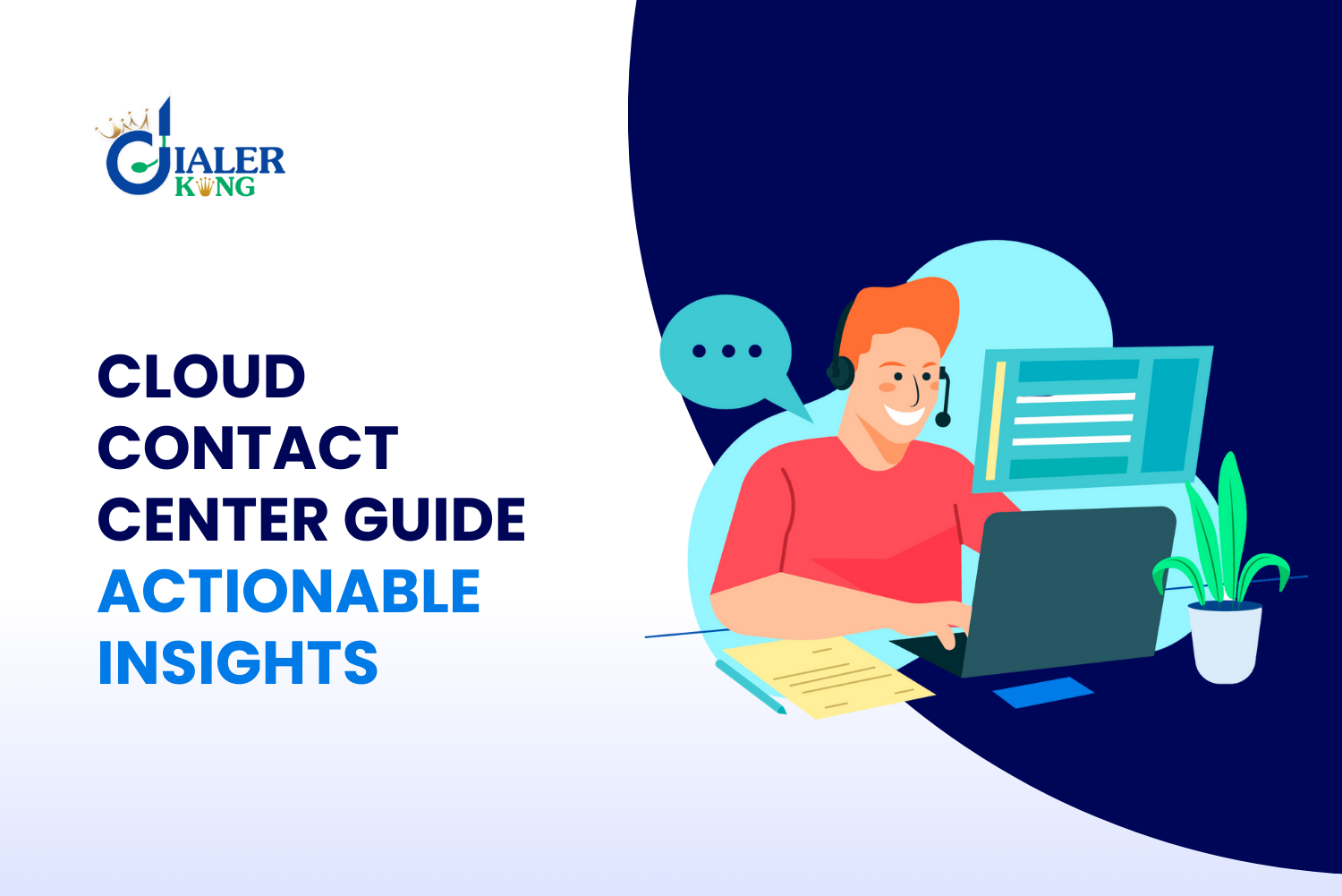 Cloud Contact Center: A Guide For 2023 With Take Consistent Actionable