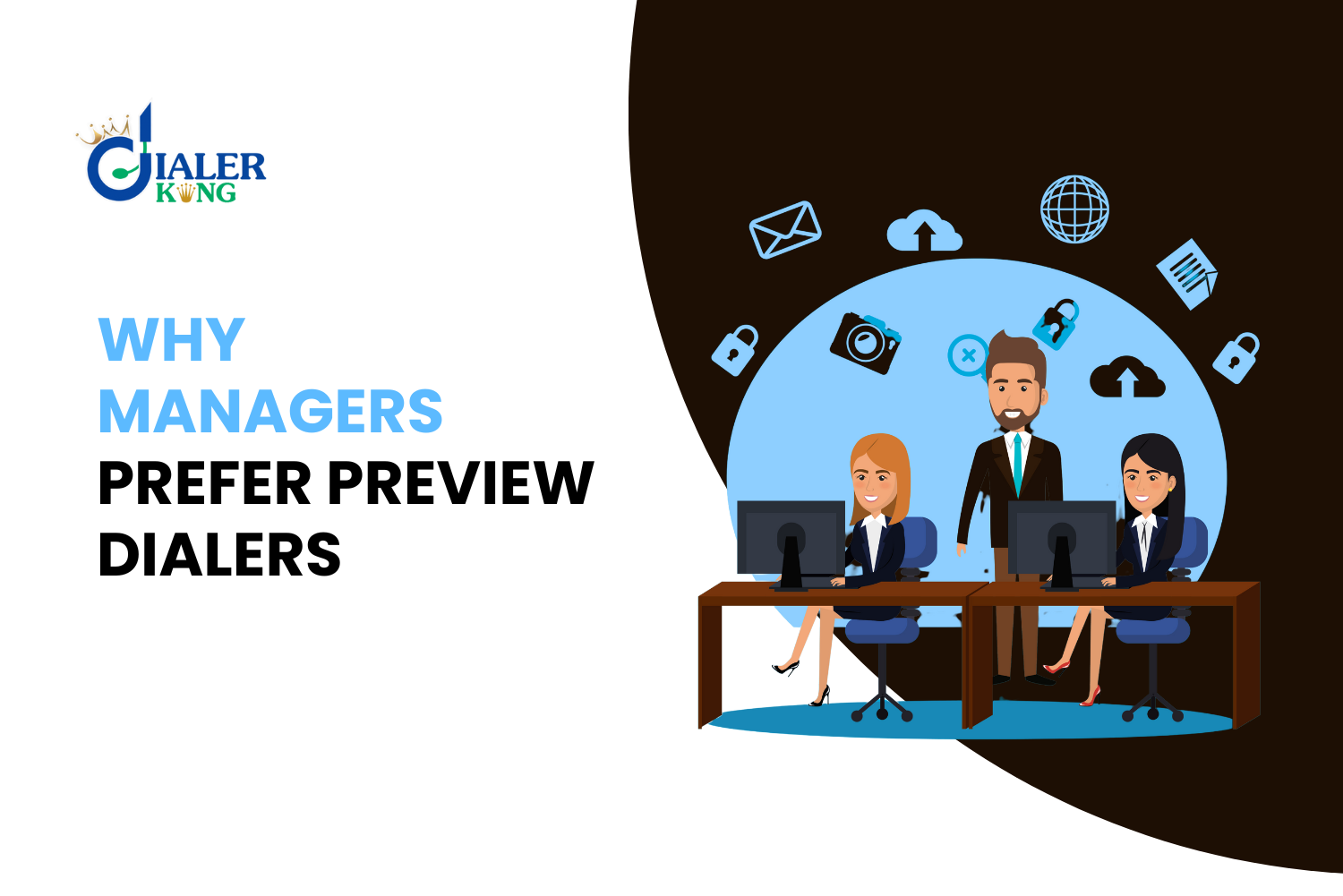 Why Call Center Managers Prefer Preview Dialers: A Comprehensive Overview