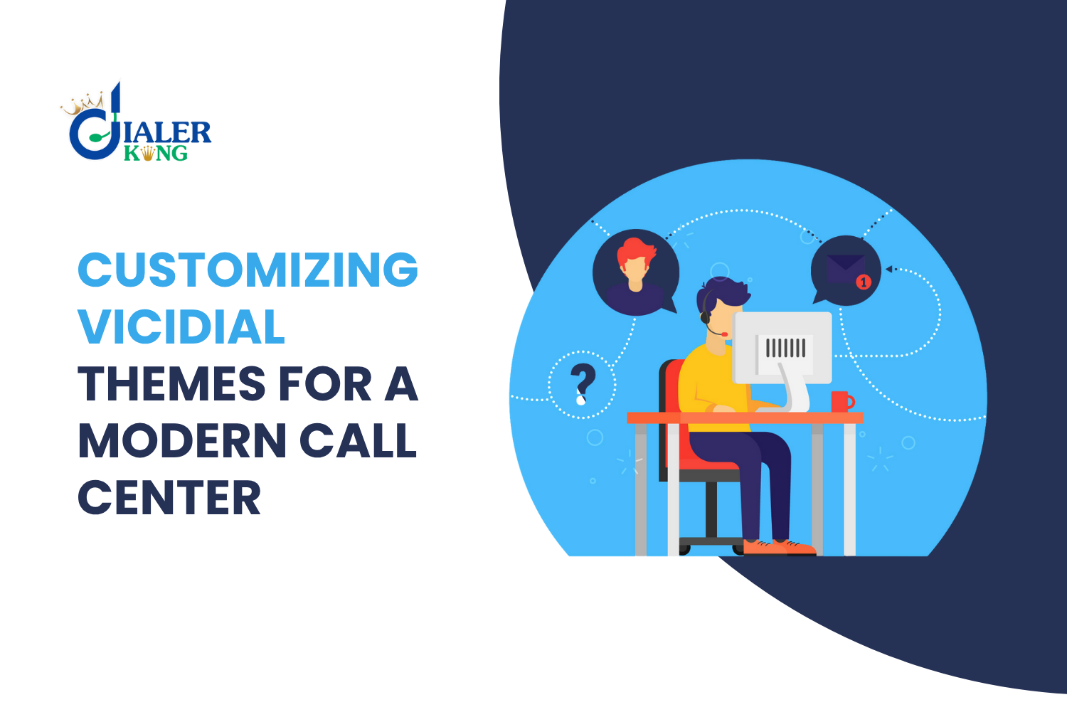 How to Use Vicidial Theme Customization to Create a Modern Call Center