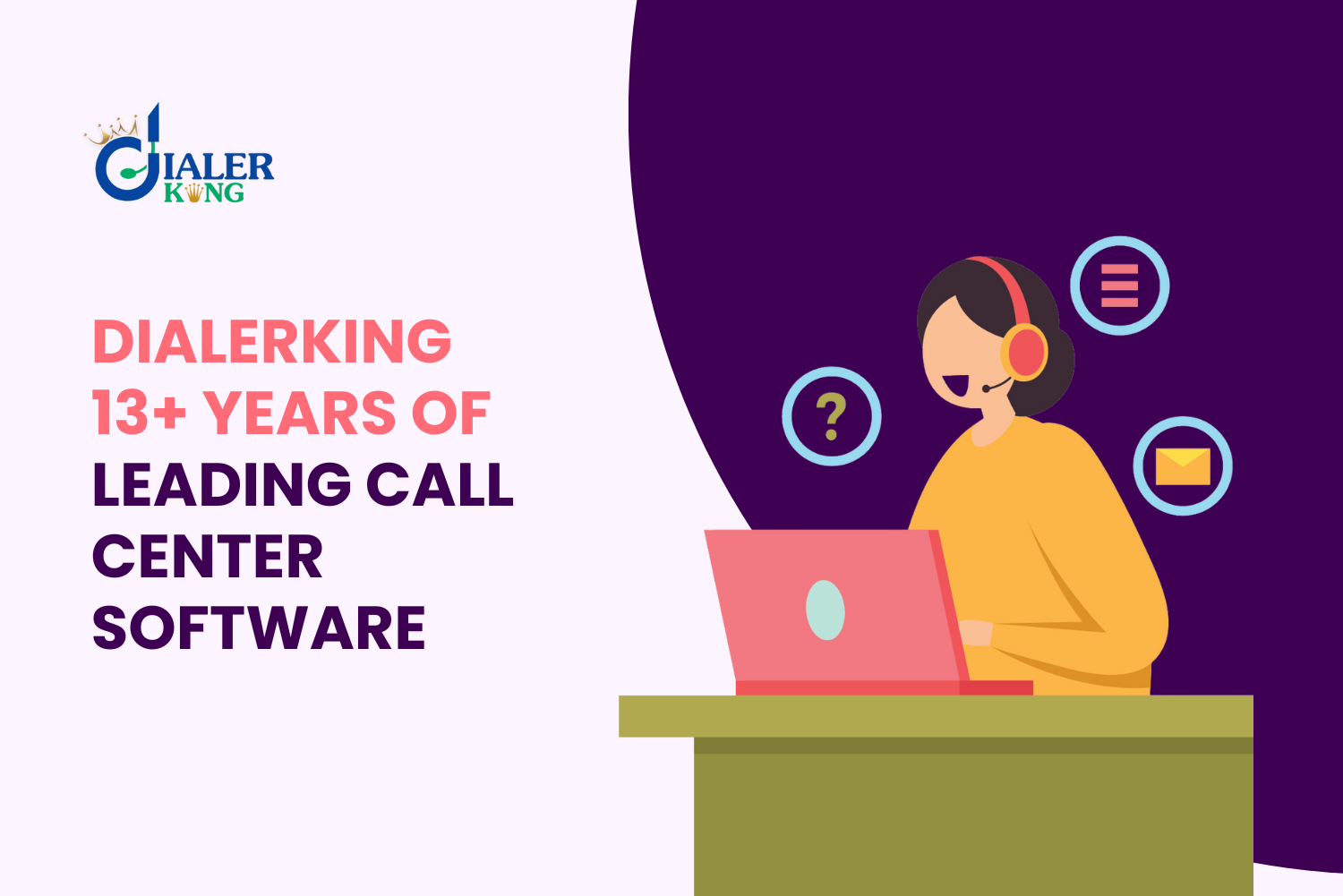 Dialerking Technology: Leading Call Center Software Solutions for Over 13 Years