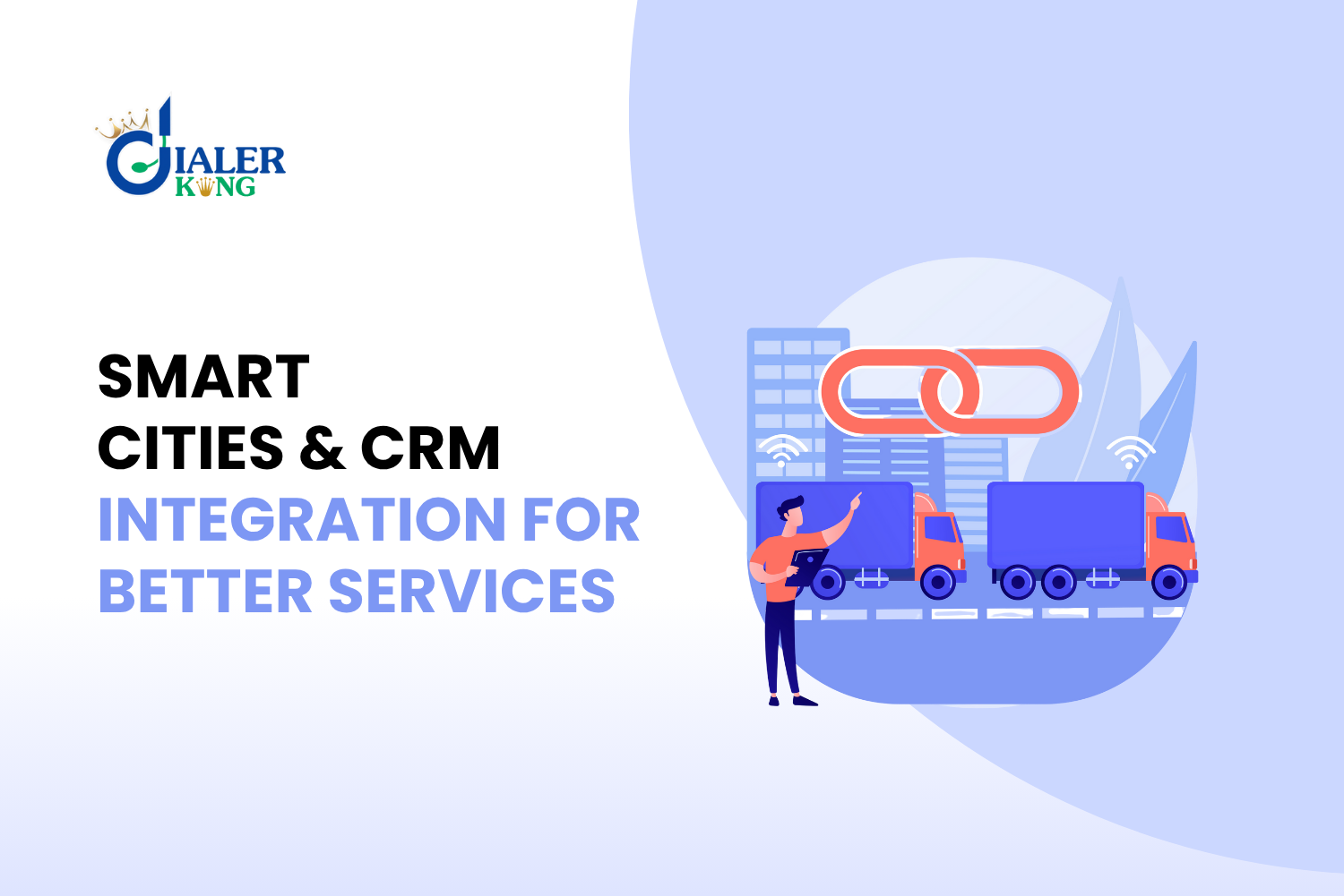 Why Smart Cities Need Call Center CRM Integration for Superior Service Delivery