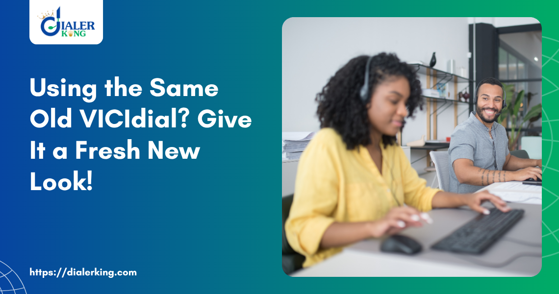 Using the Same Old VICIdial_ Give It a Fresh New Look!
