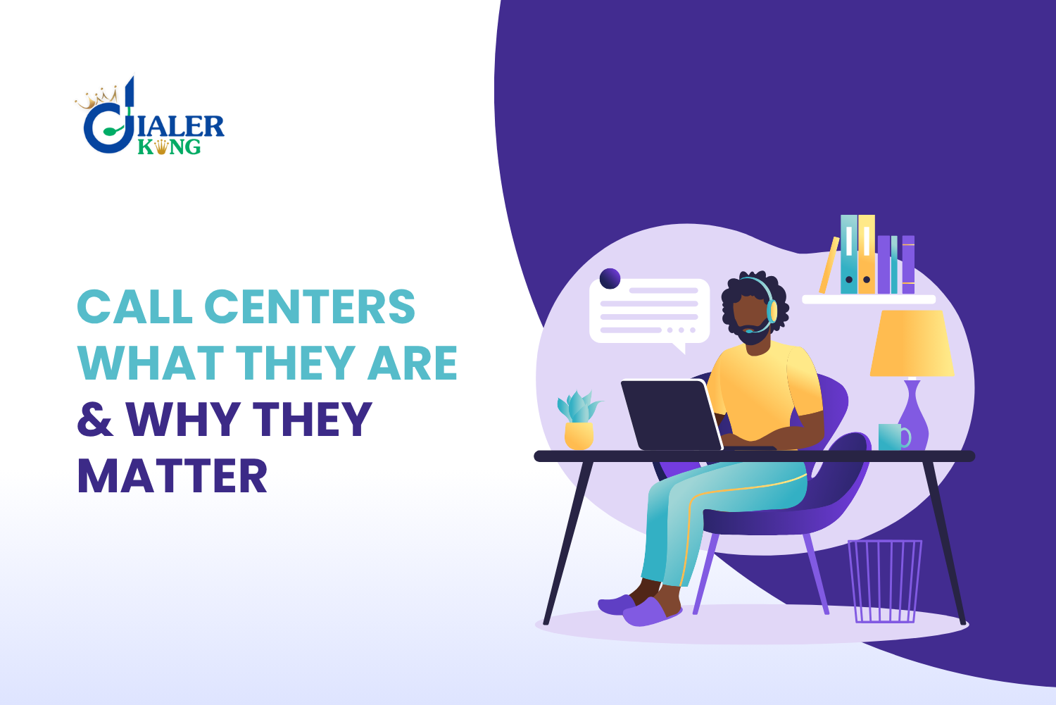  What is a Call Center and Why Does it Matter ? 